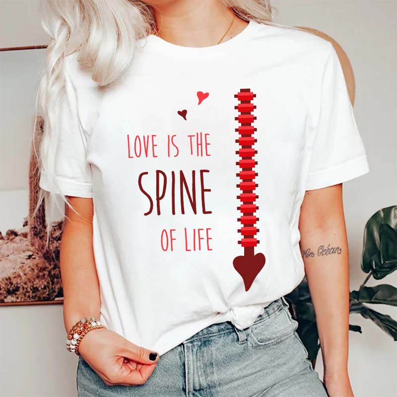 Love Is The Spine Of Life Nurse T-Shirt