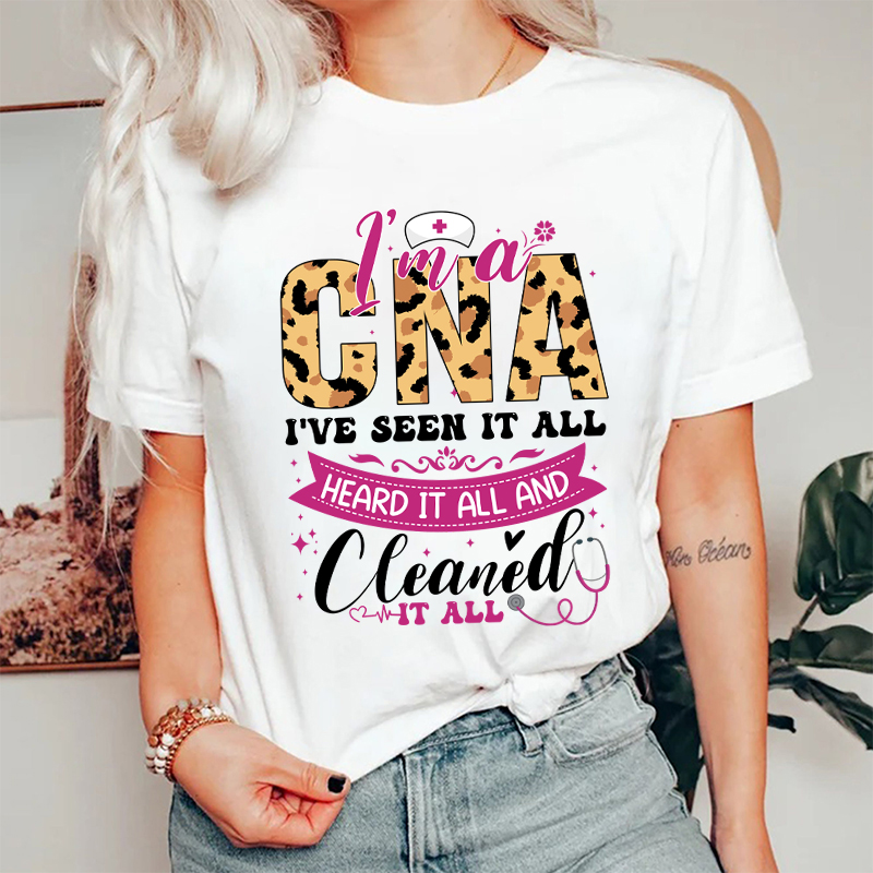 Personalized Job Title I Am A CNA I Have Seen It All  Nurse T-Shirt