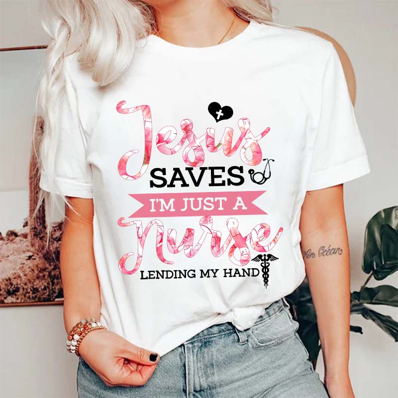 I'm Just A Nurse T-Shirt