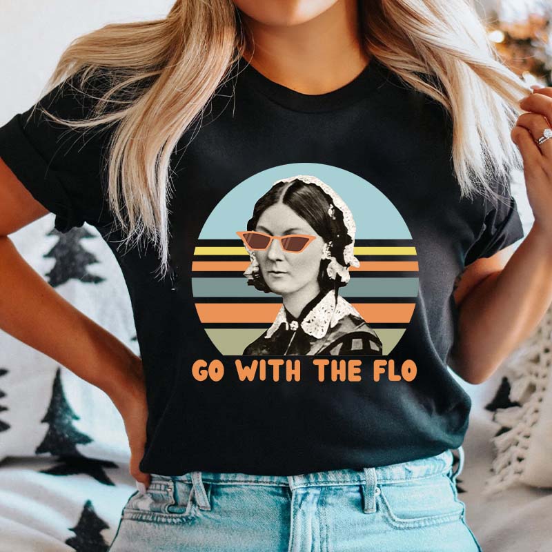 Go With The Flo Florence Nightingale Nurse T-Shirt