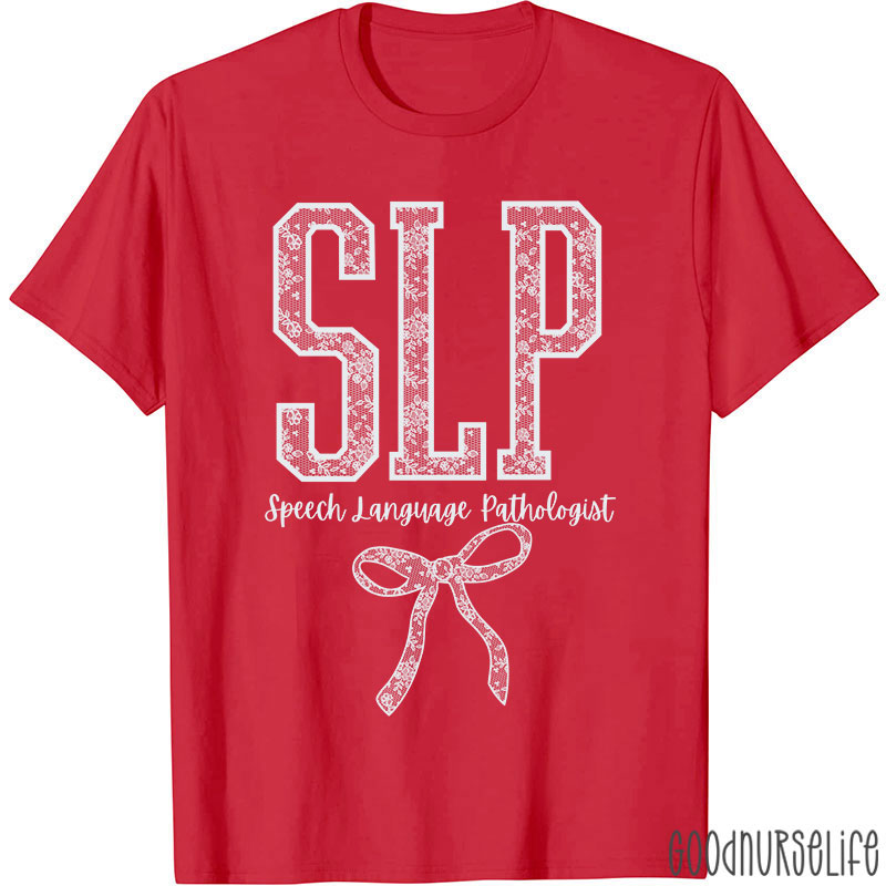 SLP Speech Language Pathologist T-Shirt