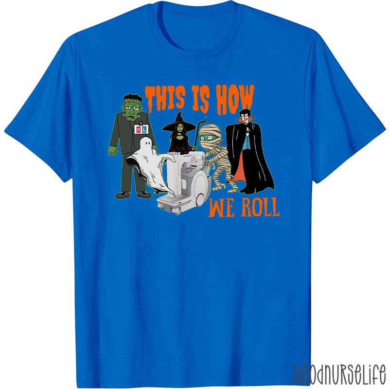Halloween This Is How We Roll T-Shirt
