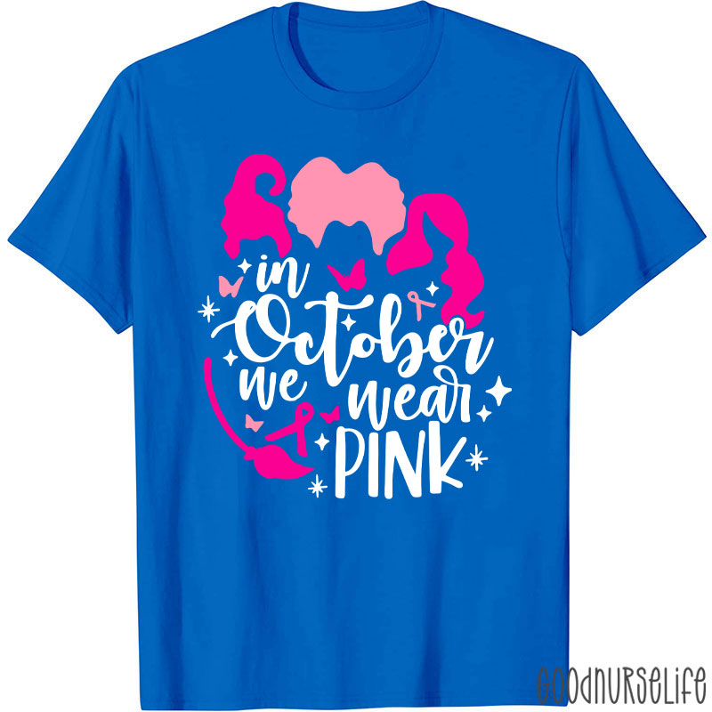 Witchy Pink October For Breast Cancer Nurse T-Shirt
