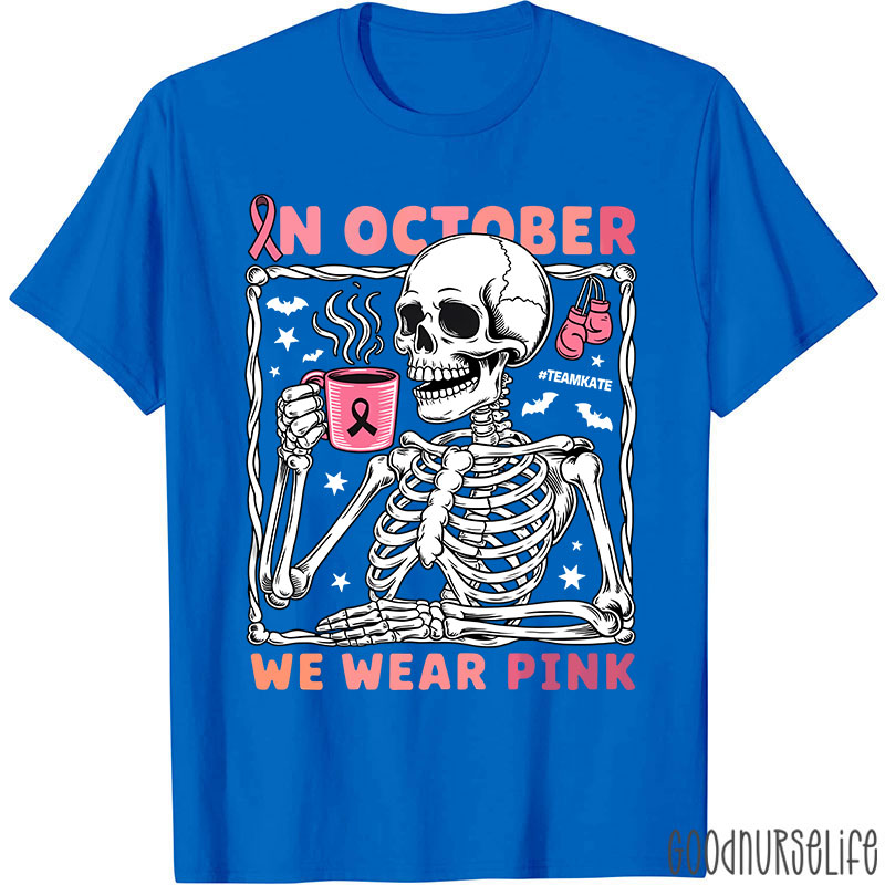 Personalized In October We Wear Pink Breast Cancer Awareness Skeleton Nurse T-Shirt