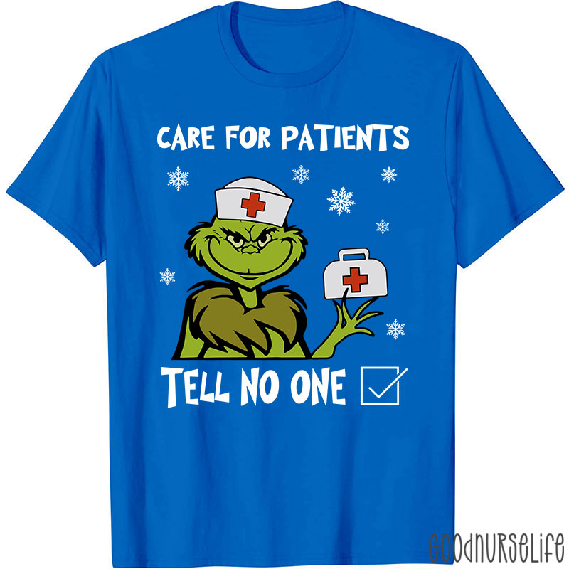 Care For Patients Tell No One T-Shirt