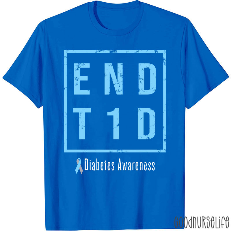 End T1D Diabetes Awareness Blue Ribbon Nurse T-Shirt