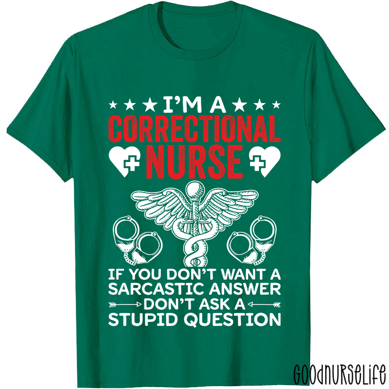 I'm A Correctional Nurse T-Shirt