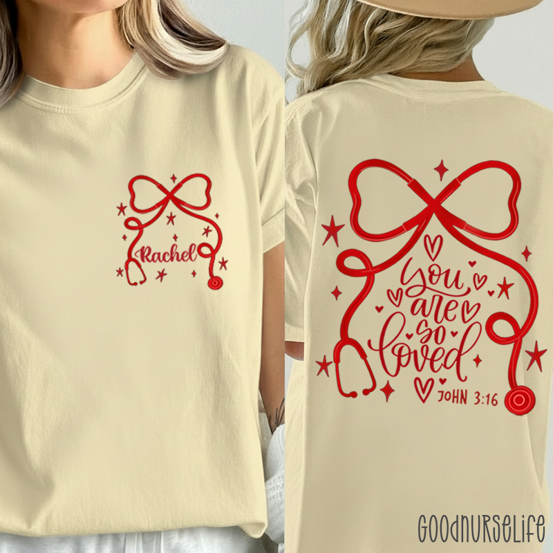 Personalized Bow Tie Stethoscope You Are So Loved Nurse Two Sided T-Shirt