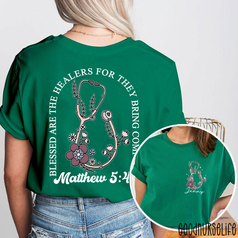 Personalized Floral Blessed Are The Healers For They Bring Comfort Nurse Two Sided T-Shirt