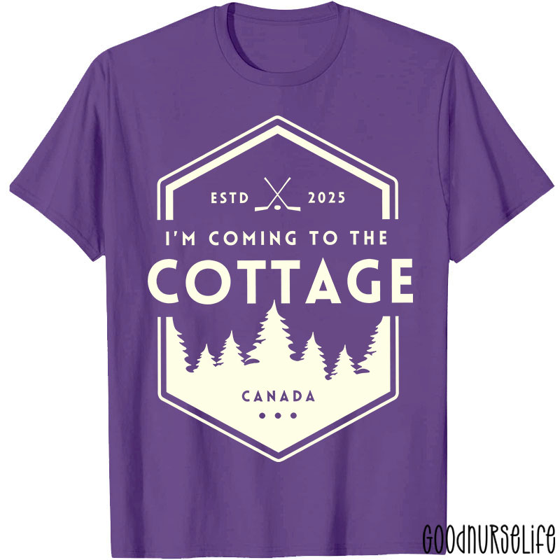 I'm Coming To The Cottage Canada T-shirt