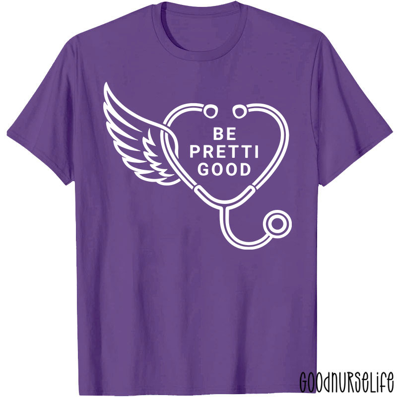 Be Pretti Good Heart Stethoscope T-shirt