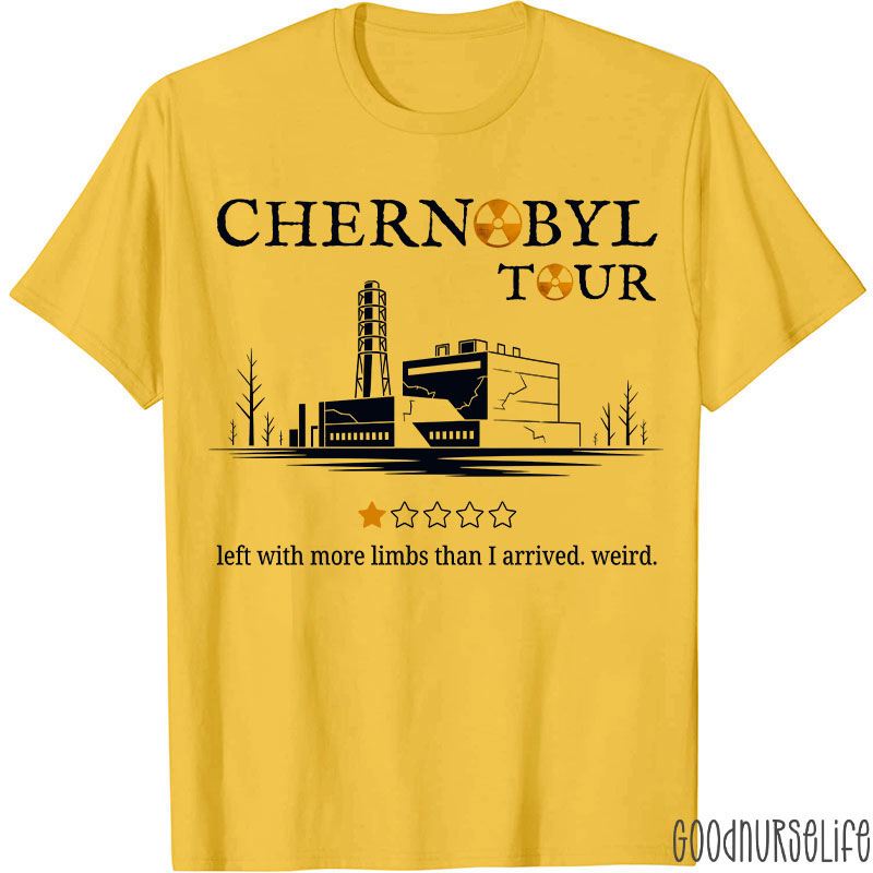 Chernobyl Tour Left With More Limbs Than I Arrived Weird T-shirt