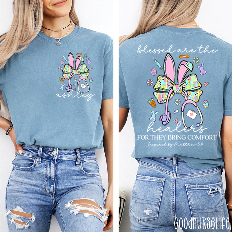 Personalized Easter Bunny Blessd Are The Healers For They Bring Comfort Nurse Two Sided T-Shirt