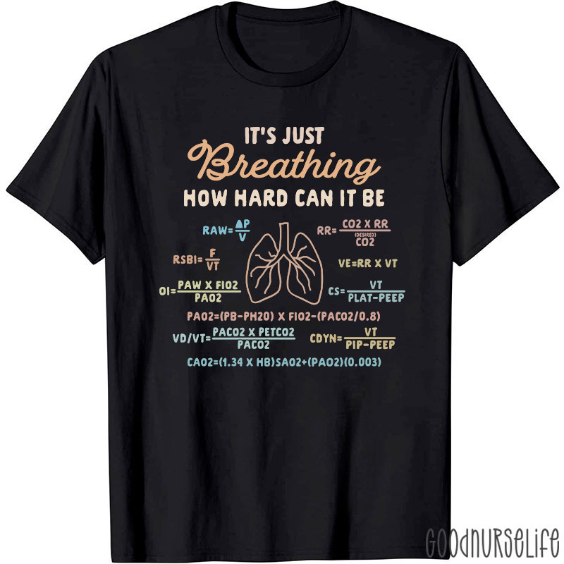 It's Just Breathing Respiratory Medical T-Shirt