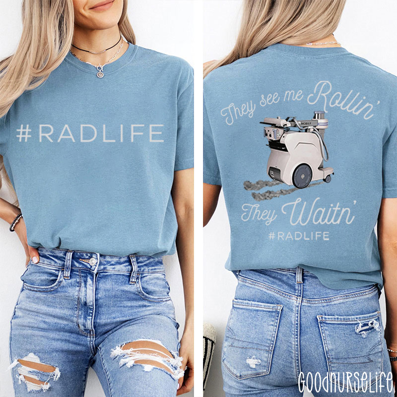 They See Me Rollin They Waiting Radiology Two Sided T-Shirt