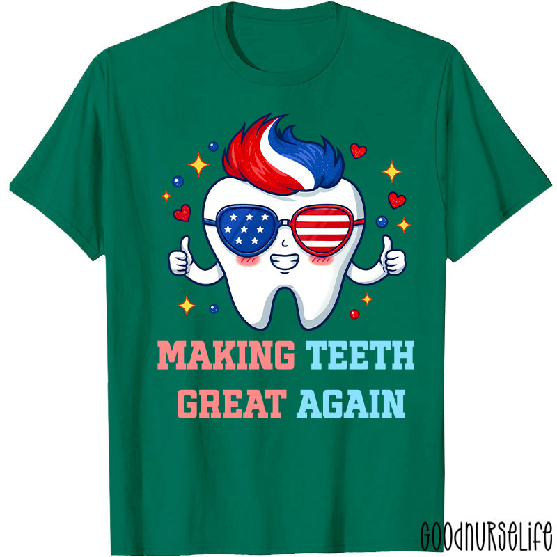 Patriotic Tooth Making Teeth Great Again T-shirt