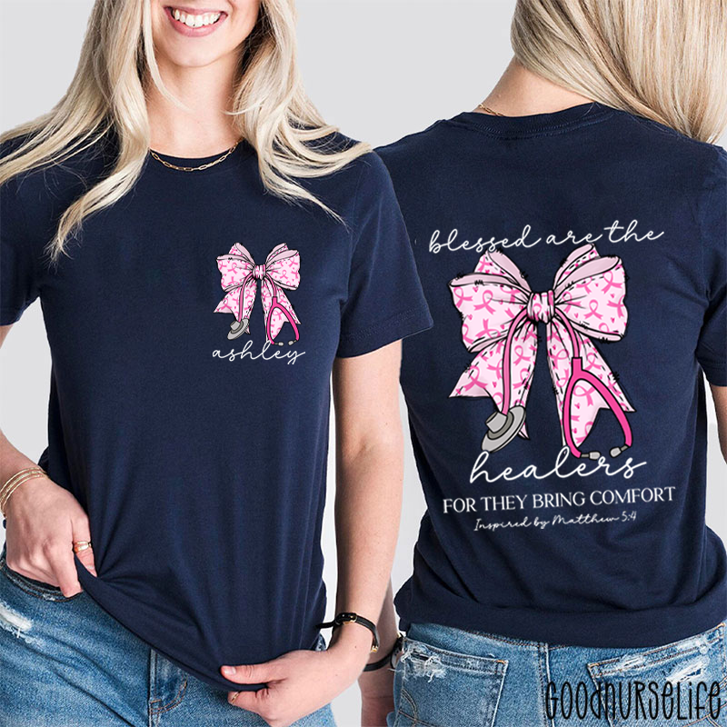 Personalized Name Blessed Are The Healers Breast Cancer Bow Nurse Two Sided T-Shirt