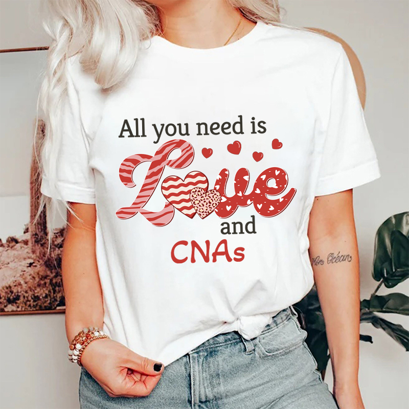 Personalized All You Need Is Love Nurse T-Shirt