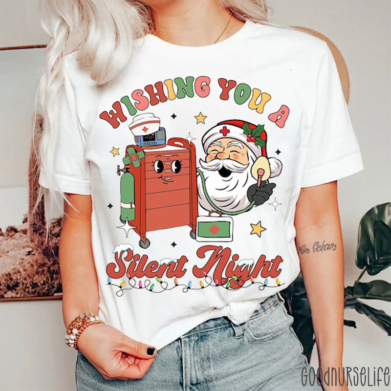 Wishing You A Silent Night Nurse Christmas T-Shirt