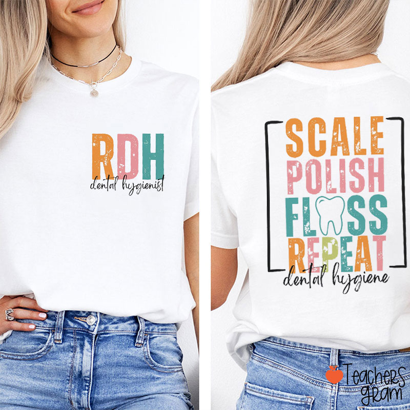Scale Polish Floss Repeat Dental Hygiene Two Sided T-Shirt