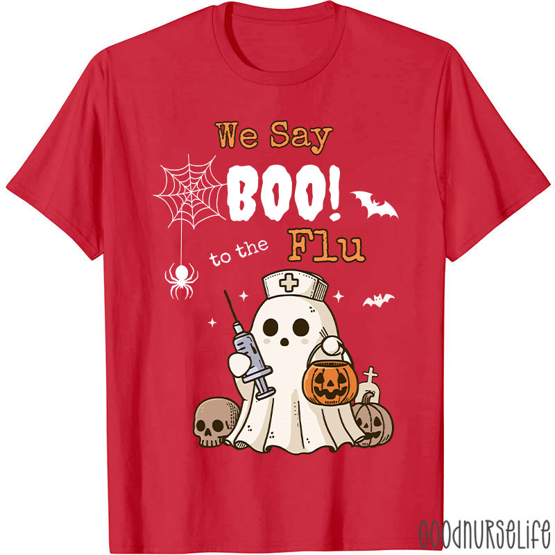 We Say Boo To The Flu Halloween Ghost T-Shirt