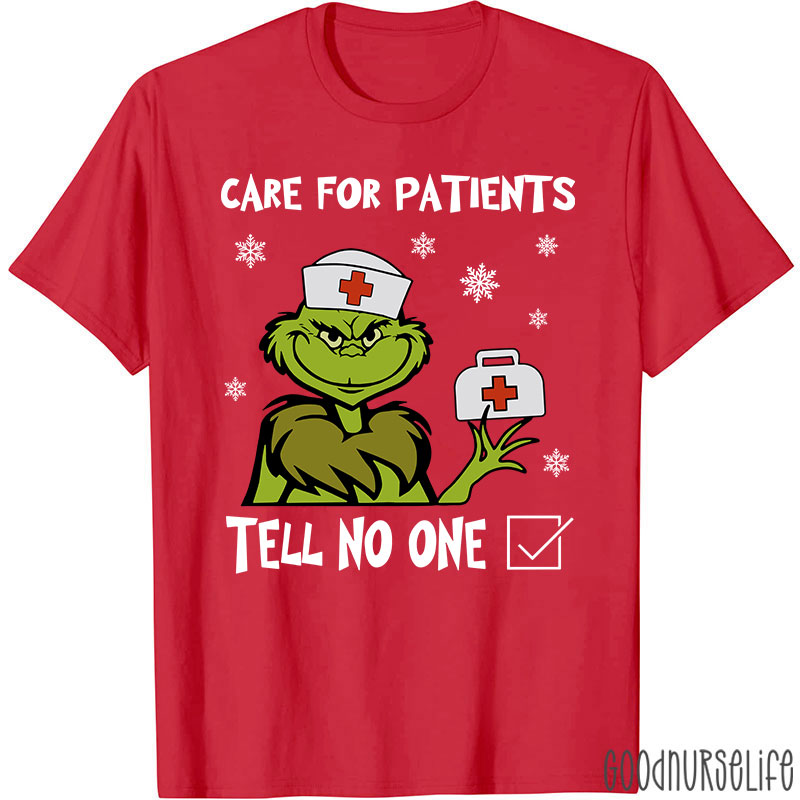 Care For Patients Tell No One T-Shirt