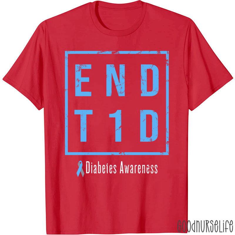 End T1D Diabetes Awareness Blue Ribbon Nurse T-Shirt