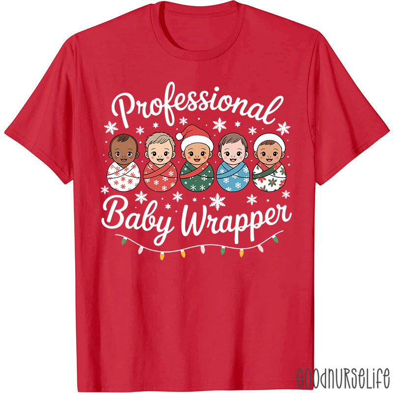 Professional Baby Wrapper Festive Holiday Baby Nurse T-Shirt