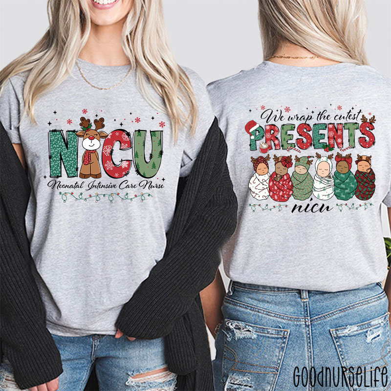 We Wrap The Cutest Presents NICU Festive Neonatal Nurse Two Sided T-Shirt