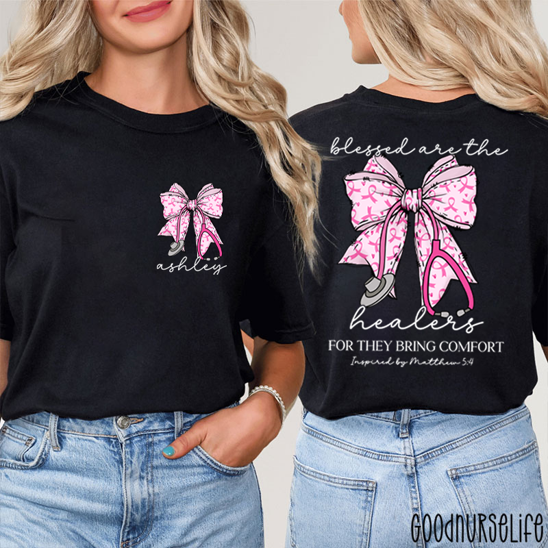 Personalized Name Blessed Are The Healers Breast Cancer Bow Nurse Two Sided T-Shirt