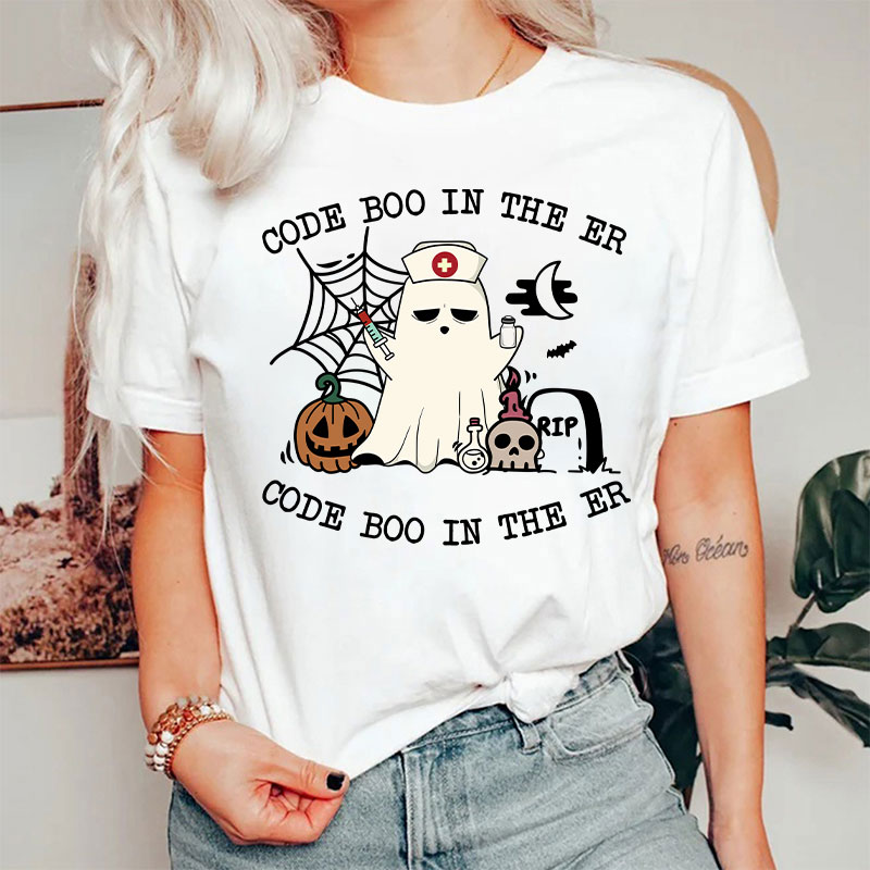 Code Boo In The Er Code Boo In The Er Nurse T-Shirt