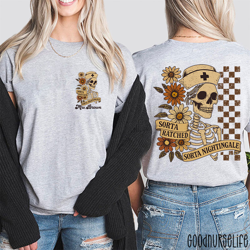 Personalized Retro Flower Sorta Ratched Sorta Nightingale Nurse Two Sided T-Shirt