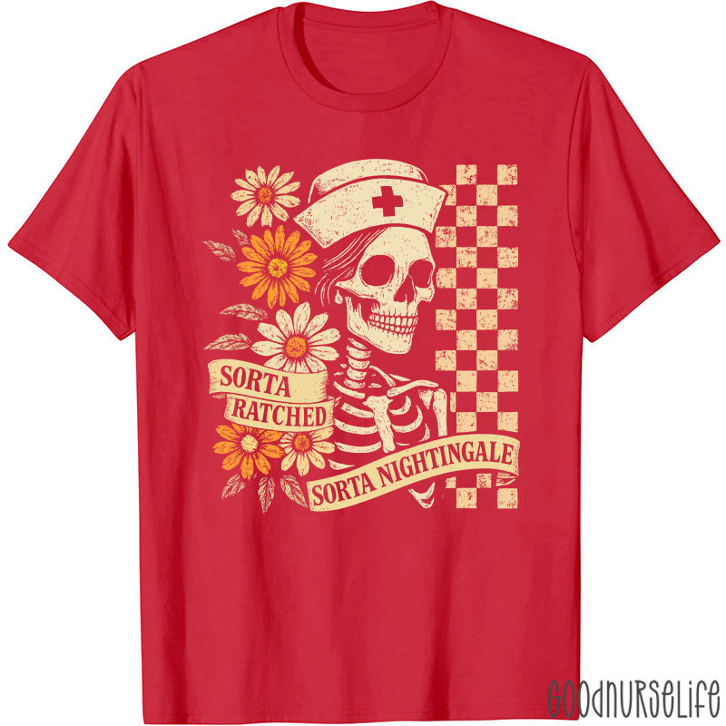 Retro Flower Sorta Ratched Sorta Nightingale Nurse T-Shirt