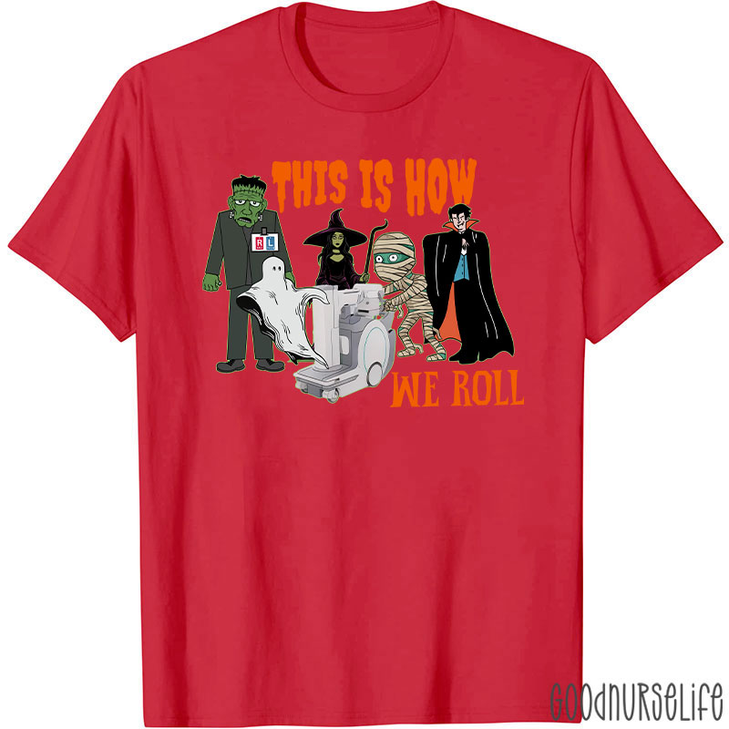 Halloween This Is How We Roll T-Shirt