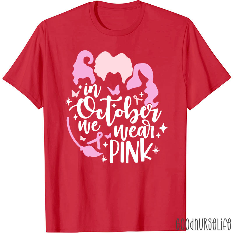 Witchy Pink October For Breast Cancer Nurse T-Shirt