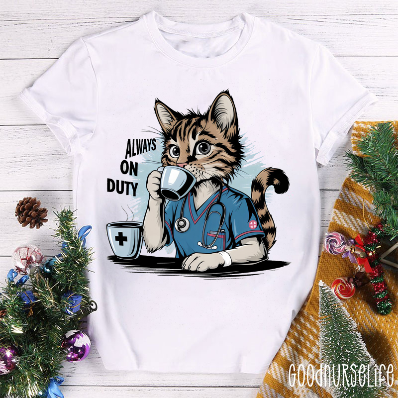 Always On Duty Funny Cat Nurse T-Shirt