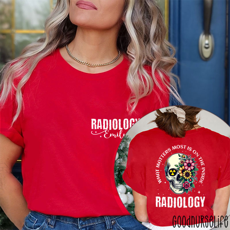 Personalized What Matters Most Is On The Inside Nurse Two Sided T-Shirt