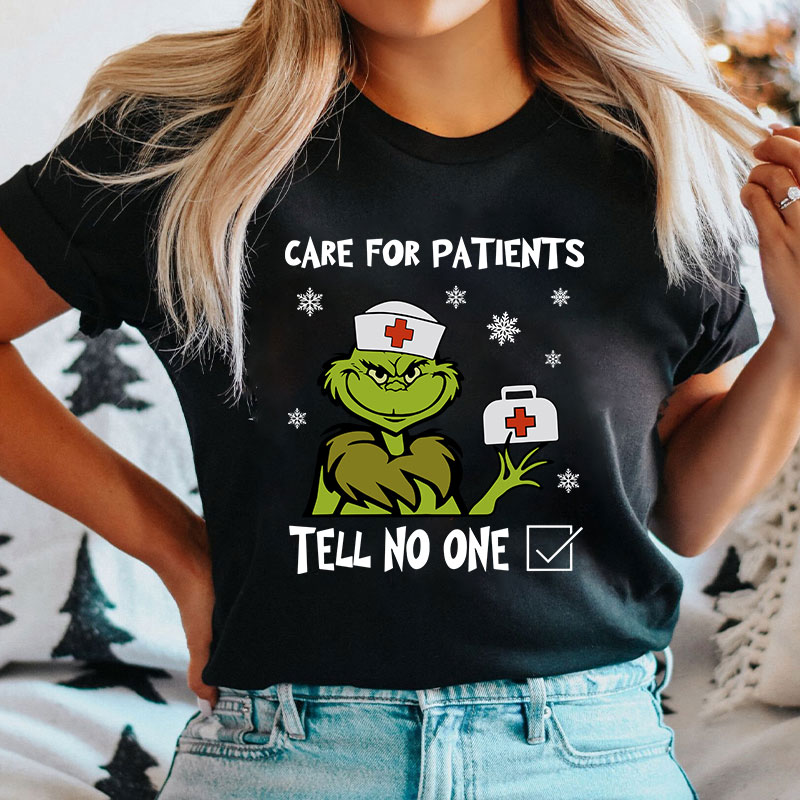 Care For Patients Tell No One T-Shirt
