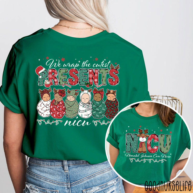 We Wrap The Cutest Presents NICU Festive Neonatal Nurse Two Sided T-Shirt