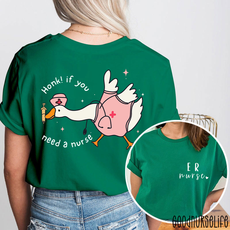 ER Nurse Honk If You Need A Nurse Two Sided T-Shirt