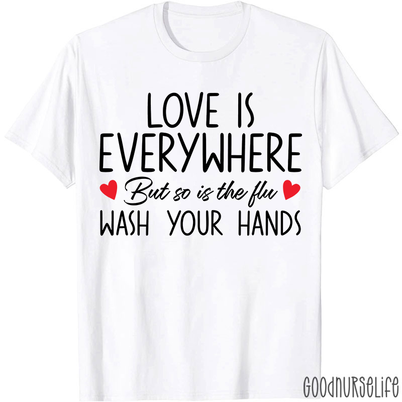 Valentine Wash Your Hands Nurse T-Shirt