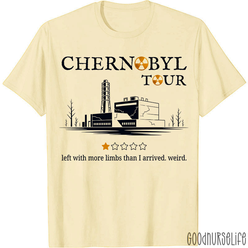 Chernobyl Tour Left With More Limbs Than I Arrived Weird T-shirt
