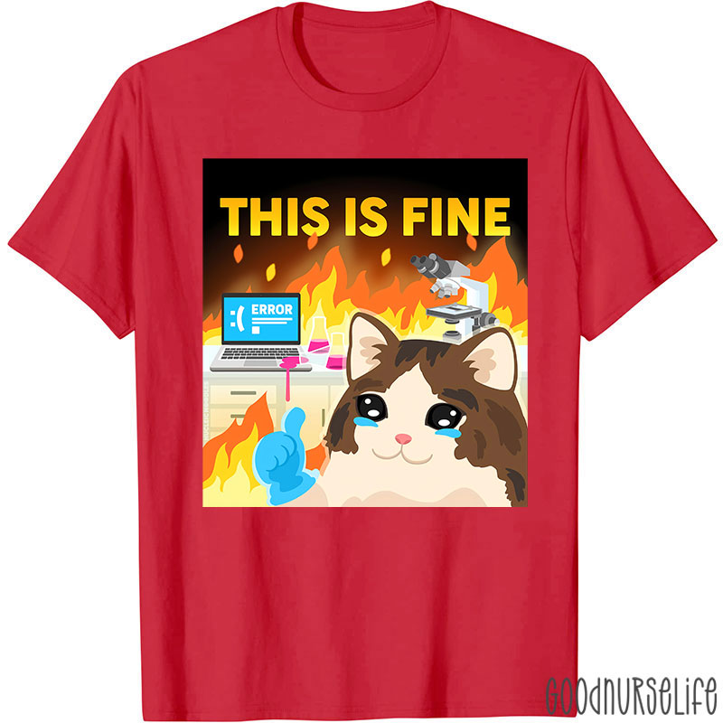 This Is Fine T-Shirt