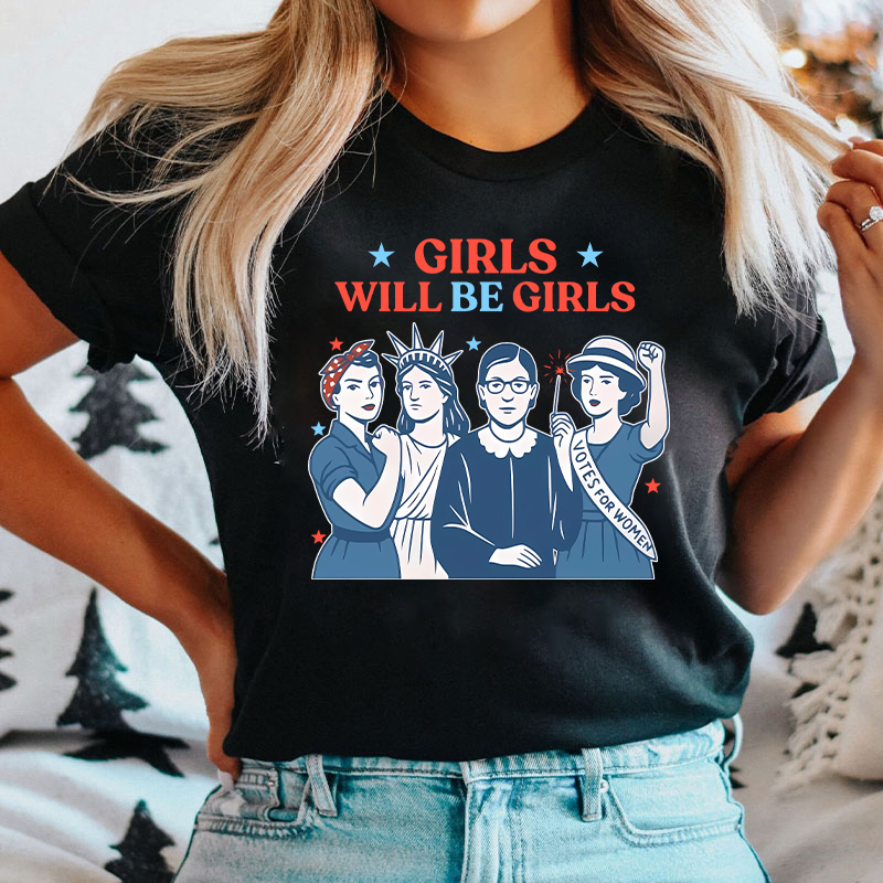 Girls Will Be Girls 4th Of July Nurse T-Shirt