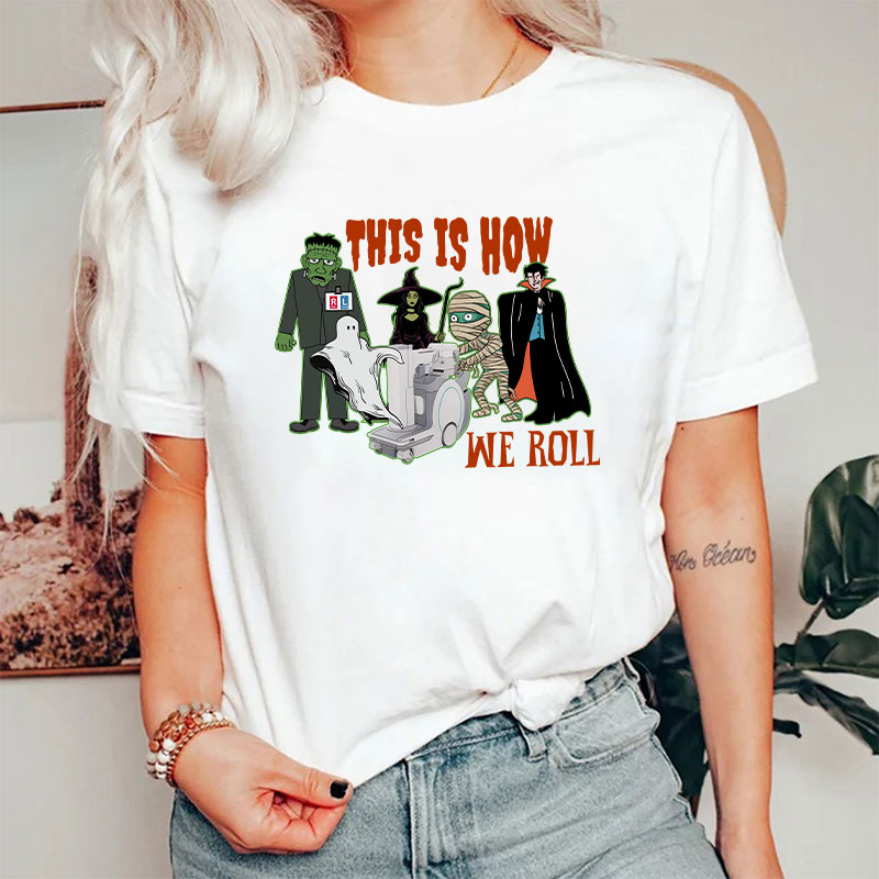 Halloween This Is How We Roll T-Shirt