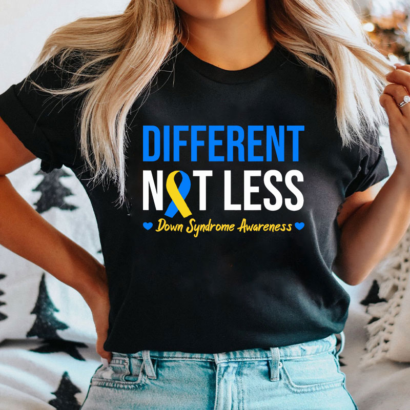 Different Not Less Down Syndrome Awarenes Nurse T-Shirt