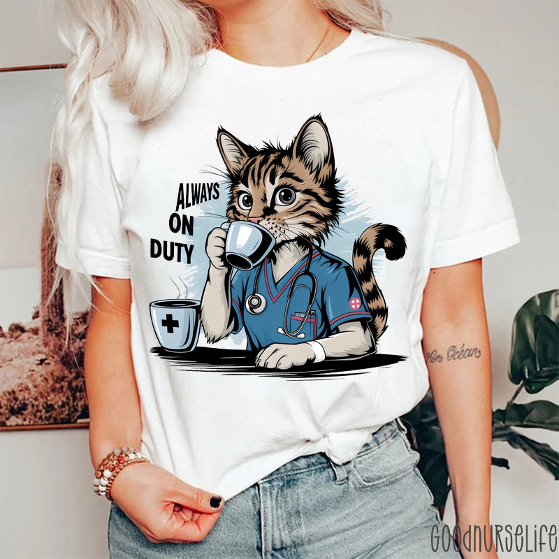 Always On Duty Funny Cat Nurse T-Shirt