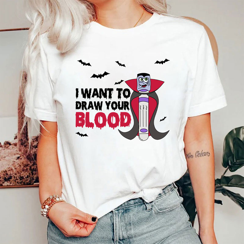 Vampire Test Tube I Want To Draw Your Blood Nurse T-Shirt