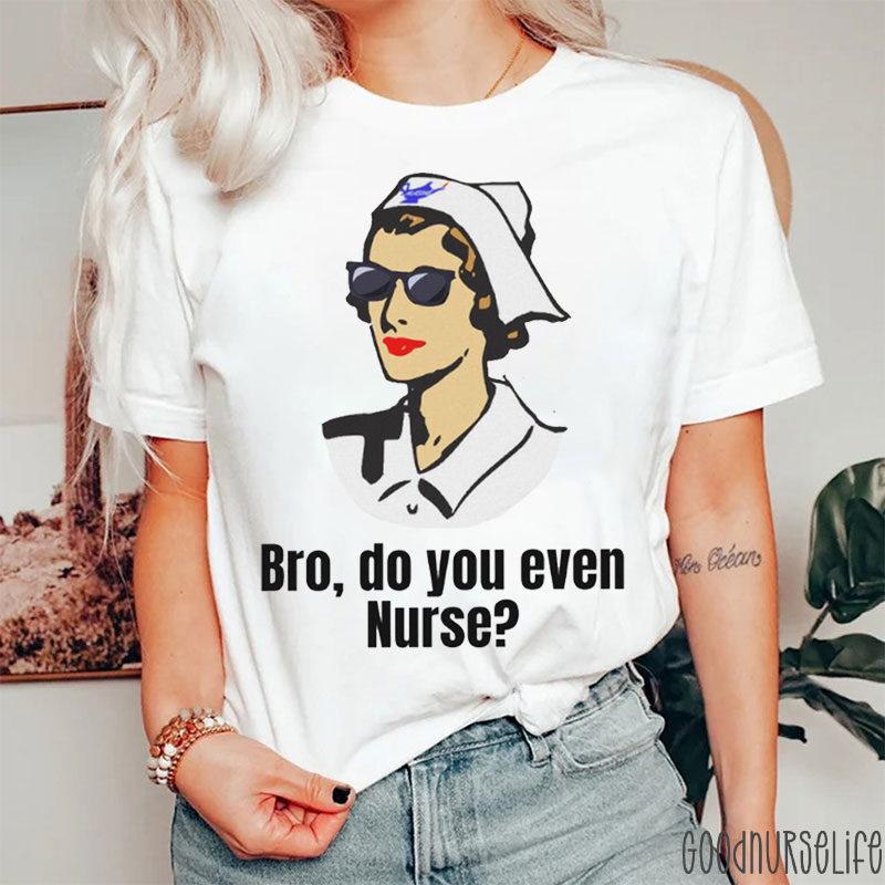 Retro Bro Do You Even Nurse T-Shirt