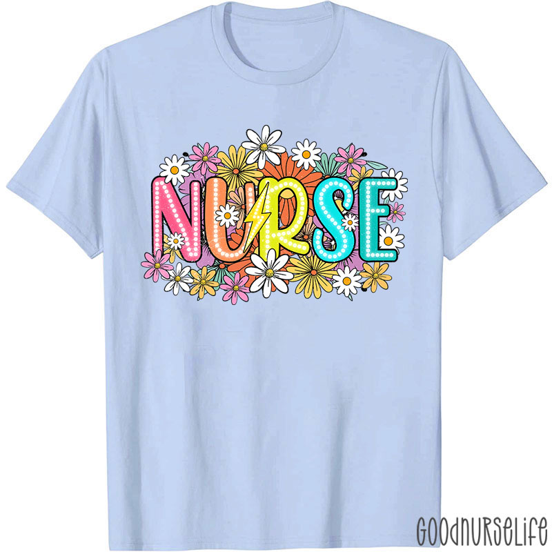 Wild Flowers Nurse Nurse Life T-Shirt